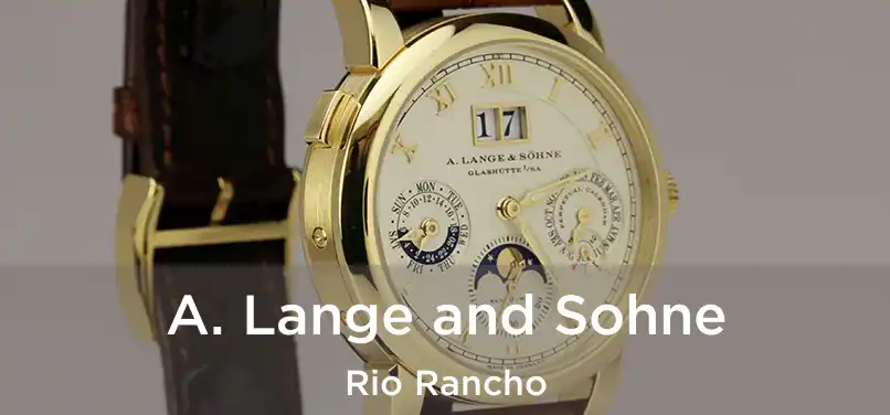  A. Lange and Sohne Rio Rancho