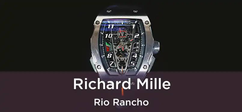  Richard Mille Rio Rancho