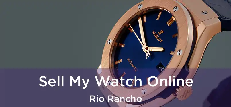  Sell My Watch Online Rio Rancho