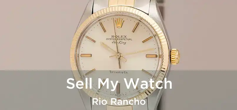  Sell My Watch Rio Rancho