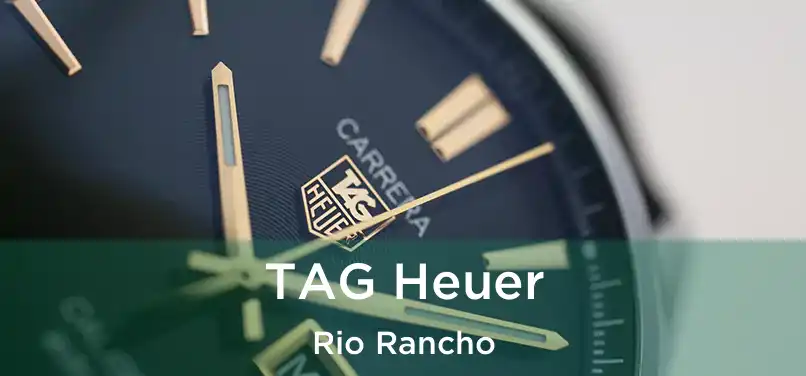  TAG Heuer Rio Rancho