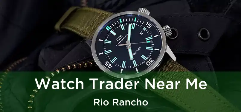  Watch Trader Near Me Rio Rancho